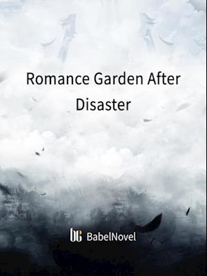 Romance Garden After Disaster