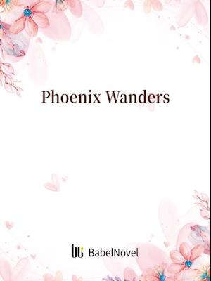 Phoenix Wanders