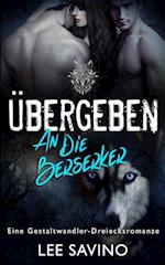 Übergeben an die Berserker