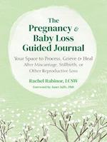 The Pregnancy and Baby Loss Guided Journal