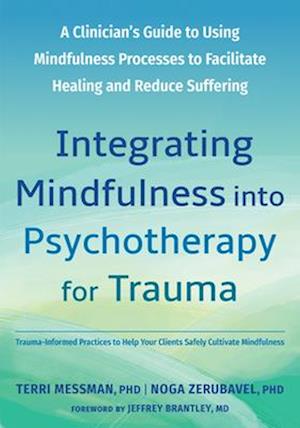 Integrating Mindfulness Into Psychotherapy for Trauma