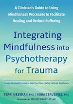 Integrating Mindfulness Into Psychotherapy for Trauma