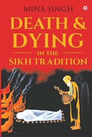 Death & Dying in the Sikh Tradition