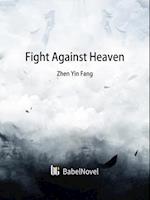 Fight Against Heaven