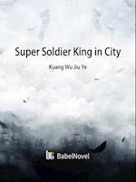 Super Soldier King in City