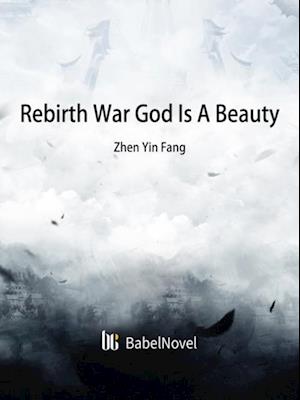 Rebirth: War God Is A Beauty