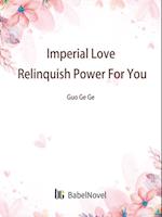 Imperial Love: Relinquish Power For You