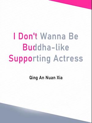 I Don't Wanna Be Buddha-like Supporting Actress