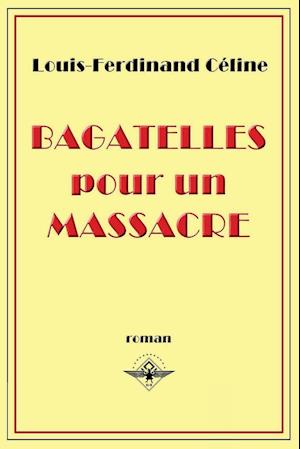 Bagatelles pour un massacre