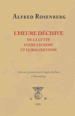 L'heure décisive de la lutte entre l'Europe et le bolchevisme