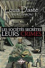 Les sociétés secrètes Leurs crimes