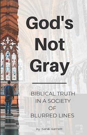 God's Not Gray