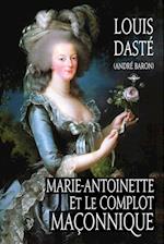 Marie-Antoinette et le complot maçonnique