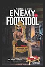 Making Your Enemy Your Footstool