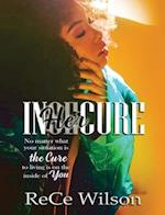 InHERcure: No matter what Your situation Is, the cure is Living on the inside of you 