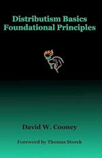 Distributism Basics: Foundational Principles 