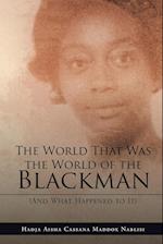 The World That Was the World of the Blackman