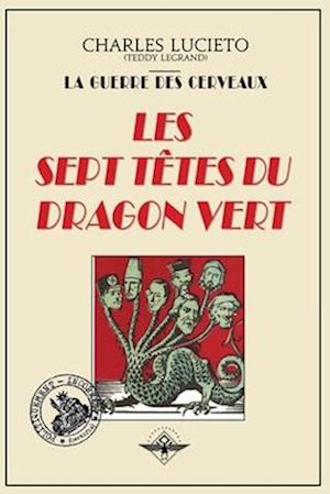 Les sept têtes du dragon vert