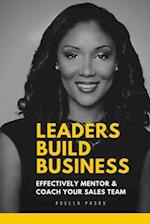 Leaders Build Business