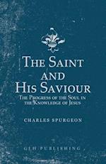 The Saint and His Saviour: The Progress of the Soul in the Knowledge of Jesus 