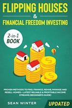 Flipping Houses and Financial Freedom Investing (Updated) 2-in-1 Book