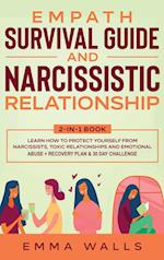 Empath Survival Guide and Narcissistic Relationship 2-in-1 Book: Learn How to Protect Yourself From Narcissists, Toxic Relationships and Emotional Abu