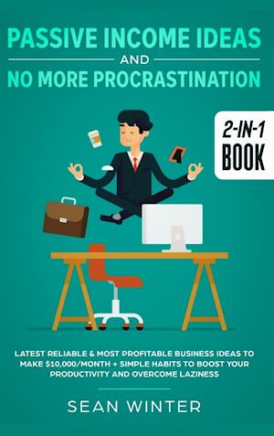 Passive Income Ideas and No More Procrastination 2-in-1 Book