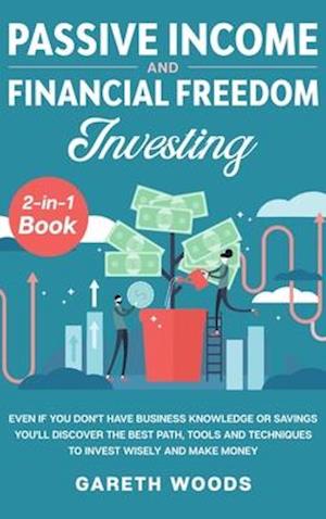 Passive Income and Financial Freedom Investing 2-in-1 Book