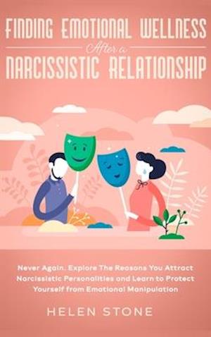 Finding Emotional Wellness After a Narcissistic Relationship