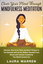Clear Your Mind Through Mindfulness Meditation