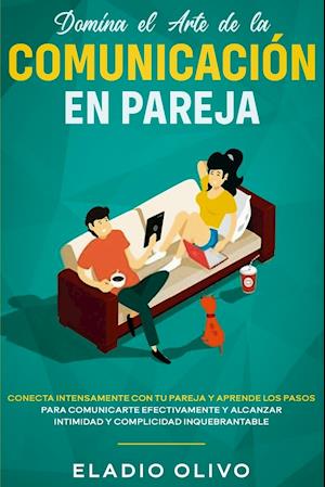 Domina el arte de la comunicación en pareja