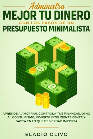 Administra mejor tu dinero con los pasos de un presupuesto minimalista