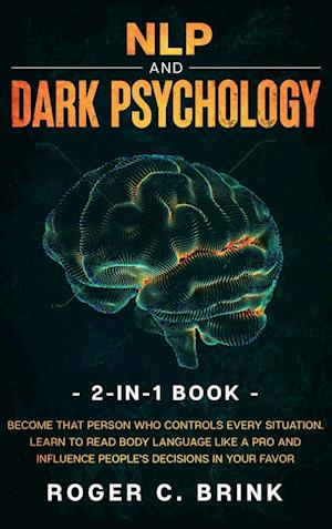 NLP and Dark Psychology 2-in-1 Book