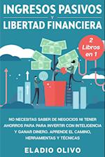 Ingresos pasivos y libertad financiera 2 libros en 1