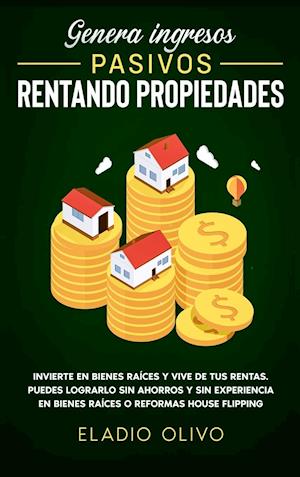 Genera ingresos pasivos rentando propiedades