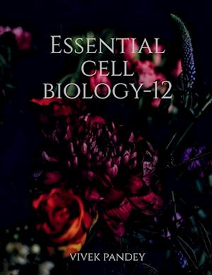 Essential cell biology-12