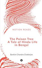 The Poison Tree   A Tale of Hindu Life in Bengal