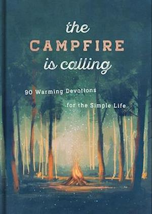 The Campfire Is Calling