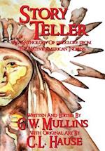 Story Teller An Anthology Of Folklore From The Native American Indians 