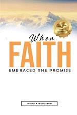 When Faith Embraced the Promise: Standing on His Promises 