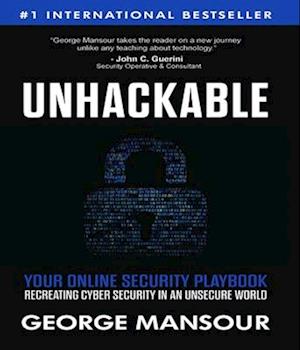 UNHACKABLE : Your Online Security Playbook