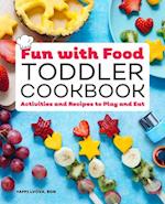 Fun with Food Toddler Cookbook