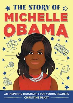 The Story of Michelle Obama