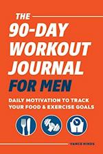 The 90-Day Workout Journal for Men