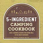 The 5-Ingredient Camping Cookbook