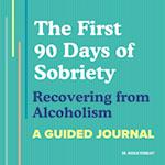 The First 90 Days of Sobriety