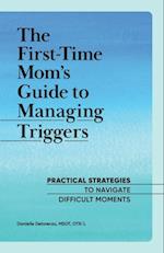First-Time Mom's Guide to Managing Triggers
