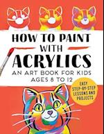 How to Paint with Acrylics