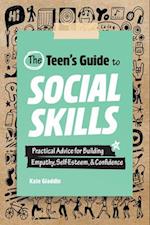 The Teen's Guide to Social Skills