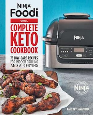 Ninja Foodi Grill Complete Keto Cookbook